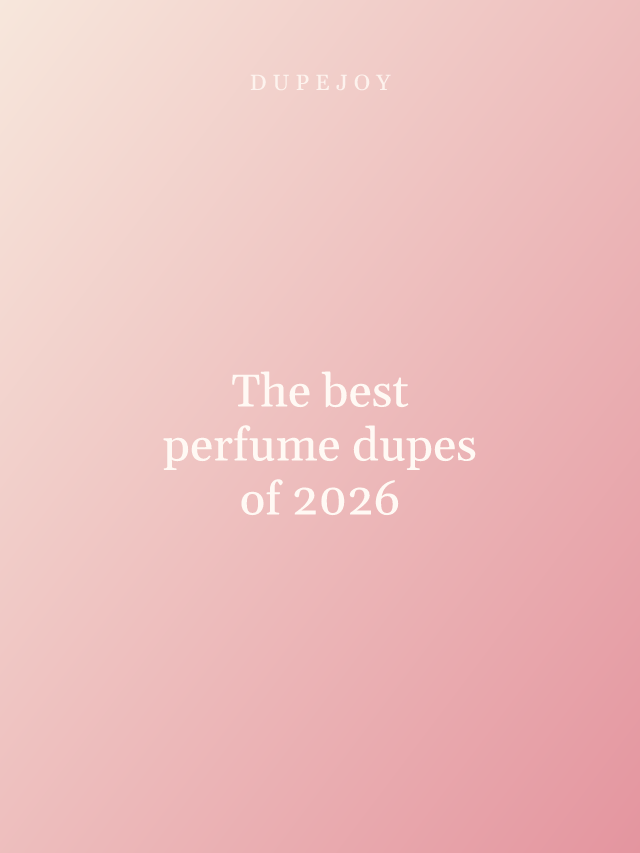 The best perfume dupes of 2026